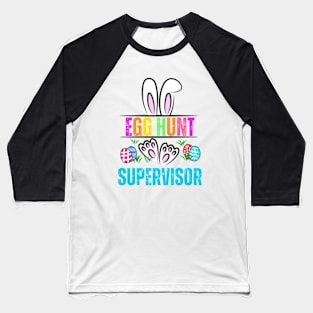 Egg-Hunt-Supervisor Baseball T-Shirt